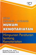 KITAB UNDANG-UNDANG HUKUM KENOTARIATAN: HIMPUNAN PERATURAN TENTANG KENOTARIATAN