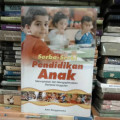 SERBA-SERBI PENDIDIKAN ANAK : MENCIPTAKAN DAN MENGOPTIMALKAN GENERASI UNGGULAN