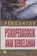 PENGANTAR PSIKOPEDAGOGIK ANAK BERKELAINAN