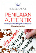 PENILAIAN AUTENTIK: PEMBELAJARAN AFEKTIF, KOGNITIF DAN PSIKOMOTOR (KONSEP DAN APLIKASI)