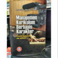 MANAJEMEN KURIKULUM BERBASIS KARAKTER: KONSEP, PENDEKATAN DAN APLIKASI