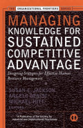 MANAGING KNOWLEDGE FOR SUSTAINED COMPETITIVE ADVANTAGE