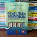 METODE PENELITIAN PENDIDIKAN (Kuantitatif, Kualitatif, Kombinasi, R&D Dan Penelitian Pendidikan)