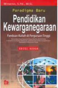 PARADIGMA BARU PENDIDIKAN KEWARGANEGARAAN: PANDUAN KULIAH DI PERGURUAN TINGGI
