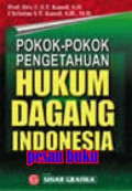 POKOK-POKOK PENGETAHUAN HUKUM DAGANG INDONESIA