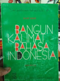 BANGUN KALIMAT BAHASA INDONESIA