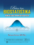 BUKU AJAR BIOSTATISTIKA : Aplikasi pada Penelitian Kesehatan