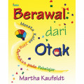 BERAWAL DARI OTAK : MENATA KELAS YANG BERTFOKUS PADA PEBELAJAR