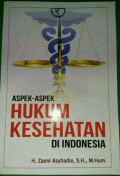 ASPEK-ASPEK HUKUM KESEHATAN DI INDONESIA