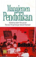 MANAJEMEN PENDIDIKAN : APLIKASINYA DALAM PENYUSUNAN RENCANA PENGEMBANGAN SEKOLAH/MADRASAH