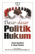 DASAR-DASAR POLITIK HUKUM