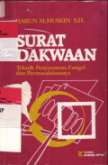 SURAT DAKWAAN: TEKNIK PENYUSUNAN, FUNGSI DAN PERMASALAHANNYA