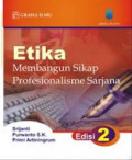 ETIKA : MEMBANGUN SIKAP PROFESIONALISME SARJANA