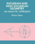 EUCLIDEAN AND NON-EUCLIDEAN GEOMETRY : An analytic approach