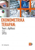 EKONOMETRIKA TERAPAN : TEORI DAN APLIKASI DENGAN SPSS