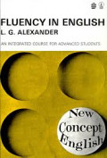 FLUENCY IN ENGLISH : AN INTEGRATED COURSE FOR ADVANCED STUDENTS
