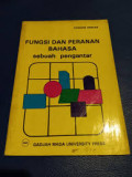 FUNGSI DAN PERANAN BAHASA : SEBUAH PENGANTAR