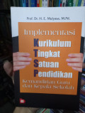 IMPLEMENTASI KURIKULUM TINGKAT SATUAN PENDIDIKAN KEMANDIRIAN GURU DAN KEPALA SEKOLAH