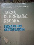 JAKSA DI BERBAGAI NEGARA : PERANAN DAN KEDUDUKANNYA