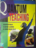 Quantum Teaching: Mempraktikkan Quantum Learning di Ruang-ruang Kelas