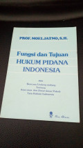 FUNGSI DAN TUJUAN HUKUM PIDANA INDONESIA