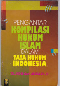 PENGANTAR KOMPILASI HUKUM ISLAM DALAM TATA HUKUM INDONESIA