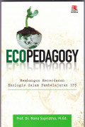 ECOPEDAGOGY: MEMBANGUN KECERDASAN EKOLOGIS DALAM PEMBELAJARAN IPS