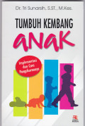 TUMBUH KEMBANG ANAK: IMPLEMENTASI DAN CARA PENGUKURANNYA