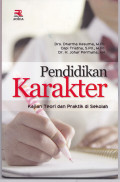 PENDIDIKAN KARAKTER KAJIAN TEORI DAN PRAKTIK DI SKOLAH