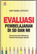 EVALUASI PEMBELAJARAN DI SD DAN MI: PERENCANAAN DAN PELAKSANAAN PENILAIAN HASIL BELAJAR AUTENTIK