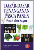 DASAR-DASAR PENANGANAN PASCA PANEN BUAH DAN SAYUR