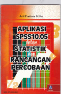 APLIKASI SPSS 10.05 DALAM STATISTIK DAN RANCANGAN PERCOBAAN