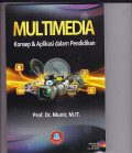 MULTIMEDIA: KONSEP & APLIKASI DALAM PENDIDIKAN