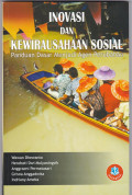 INOVASI DAN KEWIRAUSAHAAN SOSIAL : PANDUAN DASAR MENAJADI AGEN PERUBAHAN