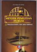 METODE PENELITIAN HUKUM: PENULISAN SKRIPSI, TESIS SERTA DISERTASI