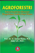AGROFORESTRI: SOLUSI SOAIAL DAN EKONOMI PENGELOLAAN SUMBER DAYA HUTAN