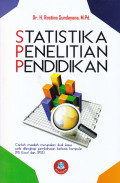 STATISTIKA PENELITIAN PENDIDIKAN: CONTOH MASALAH MERUPAKAN STUDI KASUS SERTA DILENGKAPI PEMBAHASAN BERBASIS KOMPUTER (MS. EXCEL DAN SPSS)