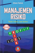 MANAJEMEN RESIKO : TEORI, KASUS, DAN SOLUSI