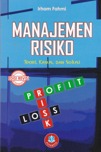 MANAJEMEN RESIKO : TEORI, KASUS, DAN SOLUSI