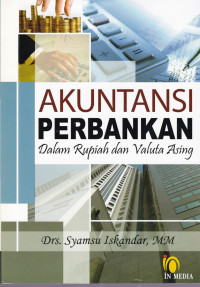 AKUNTANSI PERBANKAN DALAM RUPIAH DAN VALUTA ASING