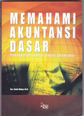 MEMAHAMI AKUNTANSI DASAR : PENDEKATAN TEKNIS SIKLUS AKUNTANSI