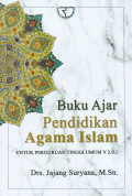 BUKU AJAR PENDIIDKAN AGAMA ISLAM ; UNTUK PERGURUAN TINGGI UMUM V.2.0.1