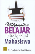 KETERAMPILAN BELAJAR  (STUDY SKILL) UNTUK MAHASISWA