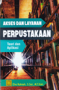 AKSES DAN LAYANAN PERPUSTAKAAN TEORI DAN APLIKASI