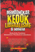 MEMBONGKAR KEDOK LIBERALISME DI INDONESIA