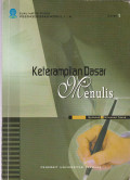 KETERAMPILAN DASAR MENULIS
