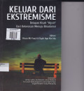 KELUAR DARI EKSTREMISME : DELAPAN KISAH 