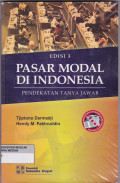 PASAR MODAL DI INDONESIA : PENDEKATAN TANYA JAWAB EDISI 3
