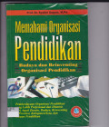 MEMAHAMI ORGANISASI PENDIDKAN BUDAYA DAN REINVENTING ORGANISASI PENDIDIKAN