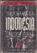 BERBAHASA INDONESIA DENGAN BENAR